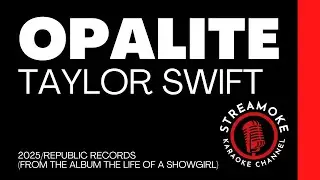 🎵 Opalite &ndash; Taylor Swift (Karaoke Version) 4K UHD