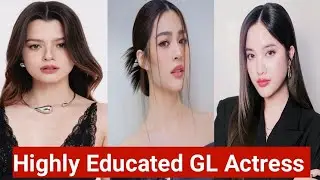 Top 09 Highly Educated Thai GL Actresses 2025 🔥 | FREEN SAROCHA ,BECKY  ARMSTRONG ,LINGLING SIRILAK