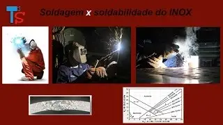 DEFINI&Ccedil;&Atilde;O DE SOLDABILIDADE DO A&Ccedil;O INOX   VIDEO 37