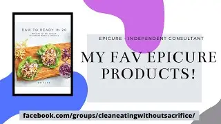 My Fav Epicure Products with Pictures!
