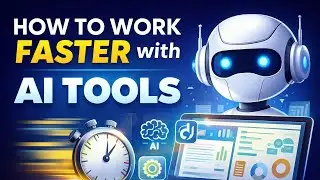 How to Work Faster with AI Tools | Save Time & Boost Productivity#AITools #productivity#worksmarter