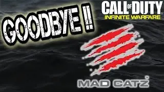 GOODBYE MAD CATZ! MAD CATZ HAS GONE BANKRUPT! INFINITE WARFARE GAMEPLAY