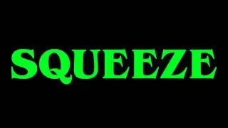 Squeeze, 