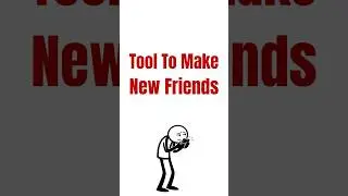 Tool To Make New Friends! #friends #howtomakefriends #psychology #selfhelp