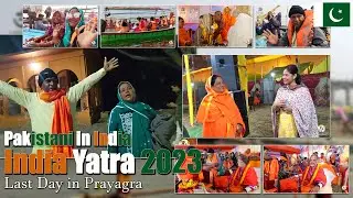 INDIA JOURNEY | PAKISTANI IN INDIA | FINAL DAY AT PRAYAGRAJ | (@lataravi)