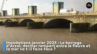 Le barrage d'Arzal, dans le Morbihan, face aux inondations