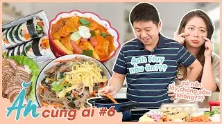 ĂN C&Ugrave;NG AI #6 | Sếp Huy NL cổ vũ &ldquo;chủ nghĩa lập gia đ&igrave;nh&rdquo; 😮😮😮