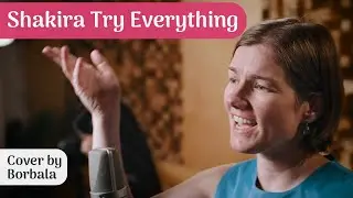 Shakira TRY EVERYTHING cover by Borbala (from Zootopia / Zootropolis)