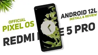Pixel OS Official Android 12L For Redmi Note 5 Pro | Install & Full Review