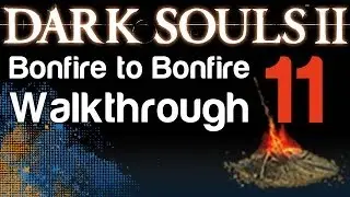 Dark Souls 2 - B2B Walkthrough - Lost Bastille Bonfire & Lost Sinner Great Soul Boss (11)