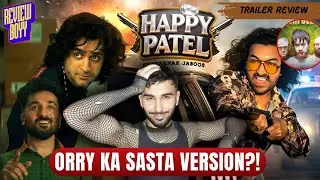 Orry Ki Copy? 😭 Happy Patel Trailer Review 😂 | Full Comedy Breakdown | Review Boyy