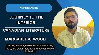 Journey to the Interior (1968) by Margaret Atwood | Complete Explanation, Themes & Symbols
