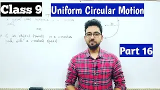 Uniform Circular Motion | Concepts and Questions 16|9th|CBSE|ICSE|NTSE|OLYMPIAD|IITJEE Foundation