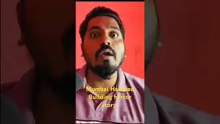 Mumbai Haunted Building Horror Story | Dahisar haunted building Horror Story | Haunted Building