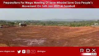 Preparations For Mega Meeting Of Save Mhadei Save Goa People&rsquo;s Movement On 16th Jan 2023 At Sankhali