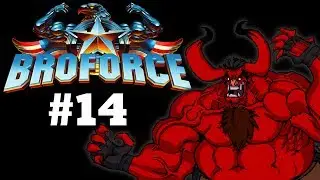BROFORCE - Неугомонный СЭЙТИК! #14