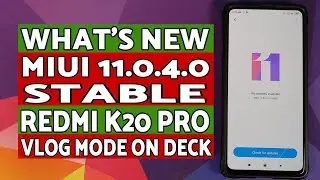 Redmi K20 Pro | MIUI 11.0.4.0 Stable | New Features | Vlog Mode on Deck