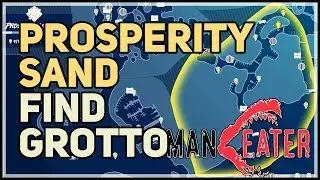 How to reach Prosperity Sand Grotto Maneater