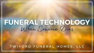 When Someone Dies | Funeral Technology