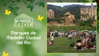 Parques de Medell&iacute;n: Ciudad del R&iacute;o [Mi parque, tu casa] Telemedell&iacute;n