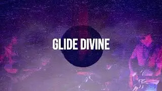 Glide Divine - If I'm Close (I Can't Let You Go)
