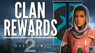 Destiny 2 - How to Unlock Clan Banner Rewards, Clan Engrams, & Awesome Gear!