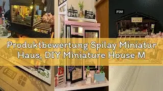 Produktbewertung Spilay Miniatur Haus, DIY Miniature House Modellbausatz Mit LED-Licht, Puppenhaus H