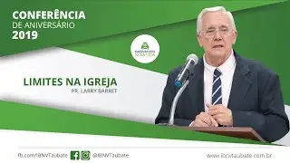 Pr. Larry Barrett - Limites na Igreja