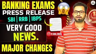 Very Good News for Banking Aspirants 🤝🔥 | Press Release| IBPS, SBI | Major changes | Shubham Sir