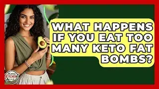 What Happens If You Eat Too Many Keto Fat Bombs? - Keto Kitchen HQ