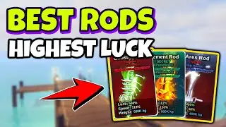 5 BEST RODS with Highest Luck to Catch Secret Fish in FISH IT Roblox - Ultimate Guide