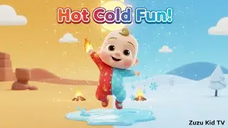 Hot Cold Song &ndash; Nursery Rhyme, Toddler Temperature Learning, and Fun Sensory Play with Zuzu