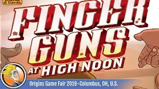 Finger Guns at High Noon - game overview at Origins Game Fair 2019