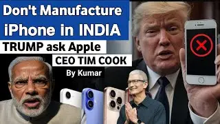 Trump ask Apple to stop iPhone manufacturing in India | Setback for India | World Liberty financial
