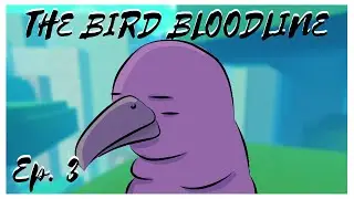 Bird Bloodline: The Melodramatic | 1/2 | Rogue Lineage