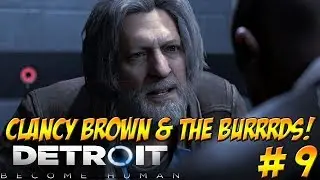 Detroit: Become Human! Clancy Brown & The BURRDS! Part 9 - YoVideogames