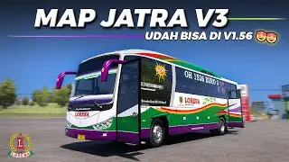 SEKARANG MAP JATRA V3 BISA DI V1.56 ETS2 TERBARU‼️PO. Lorena body Evonext Menuju Bandar Lampung