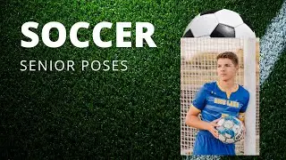 Soccer Poses for Senior Pictures