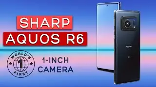 Sharp AQUOS R6 - Worlds first 1-Inch camera Sensor