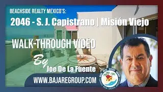 2046 - San Juan Capistrano Walk Through Video | Home For Sale in Mision Viejo, Rosarito