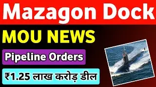 Mazagon Dock Share Latest News 💥 Deals worth Rs 1.25 lakh crore!