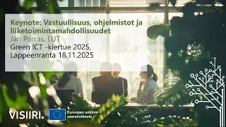 Keynote: Vastuullisuus, ohjelmistot ja liiketoimintamahdollisuudet – Green ICT -kiertue 2025