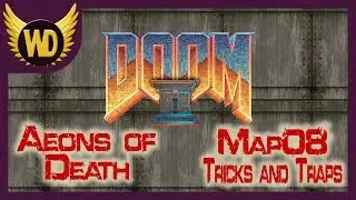 Let's Play Doom 2 | Aeons of Death | Tricks and Traps [Map08]