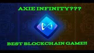 What is Axie Infinity? The BEST Ethereum blockchain game!!!!