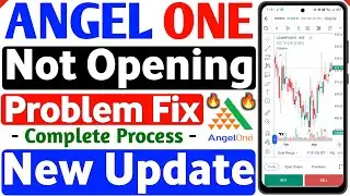 Angel One App Not Opening Problem 2025 | Angel One Chart Not Opening Problem Kaise Fix Kare | Trade