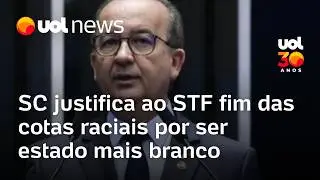SC justifica ao STF fim de cotas por ter maioria branca; PGR pede suspens&atilde;o