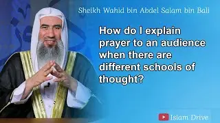 How do I explain prayer to an audience when there are different schools of thought?...