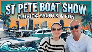 Why the St. Pete Boat Show is the Best Way to Experience Florida Living