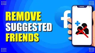 How To Remove Facebook Suggested Friends (Quick & Easy)