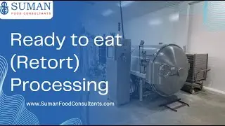 Ready to Eat Food | Retort Processing Plant | RTE Packaging Line | Suman Food Consultants